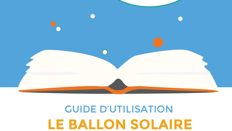 Guide d'utilisation - Le Ballon Solaire 
